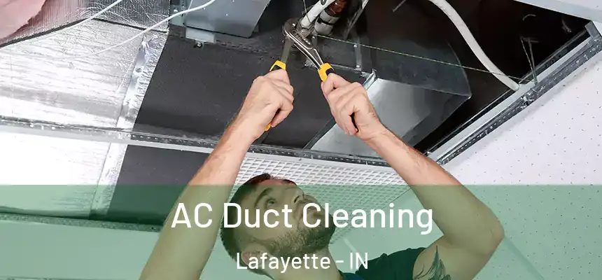  AC Duct Cleaning Lafayette - IN