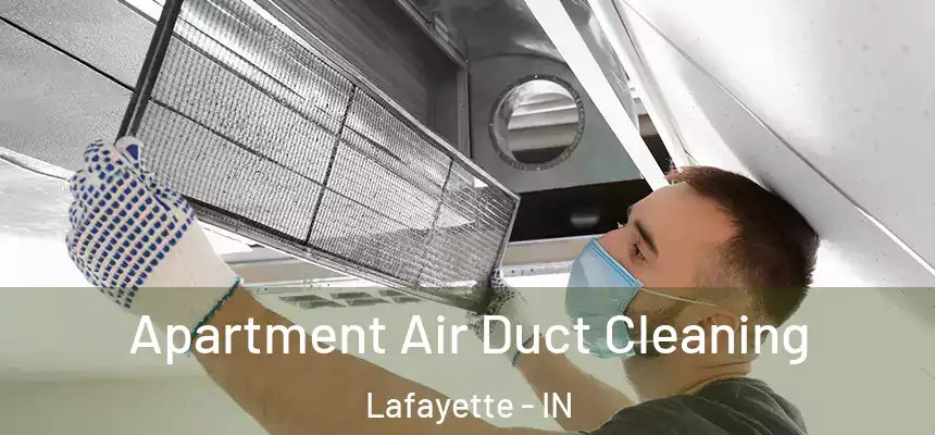  Apartment Air Duct Cleaning Lafayette - IN