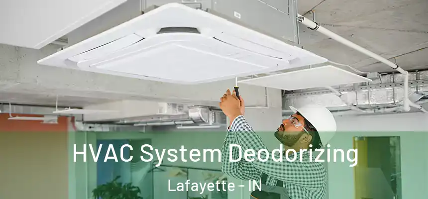 HVAC System Deodorizing Lafayette - IN